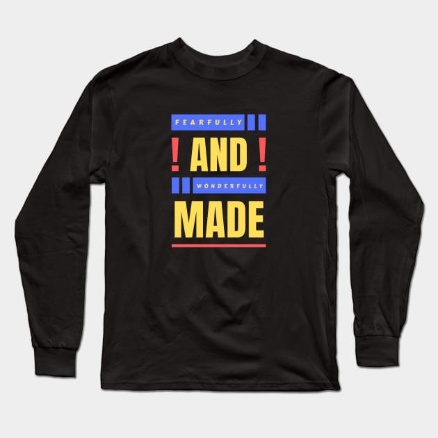 Fearfully And Wonderfully Made | Christian Typography Long Sleeve T-Shirt by All Things Gospel